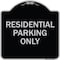 Signmission Reserved Parking Residential Parking Heavy-Gauge Aluminum Sign, 18" x 18", BS-1818-23034 A-DES-BS-1818-23034 - alternate 1